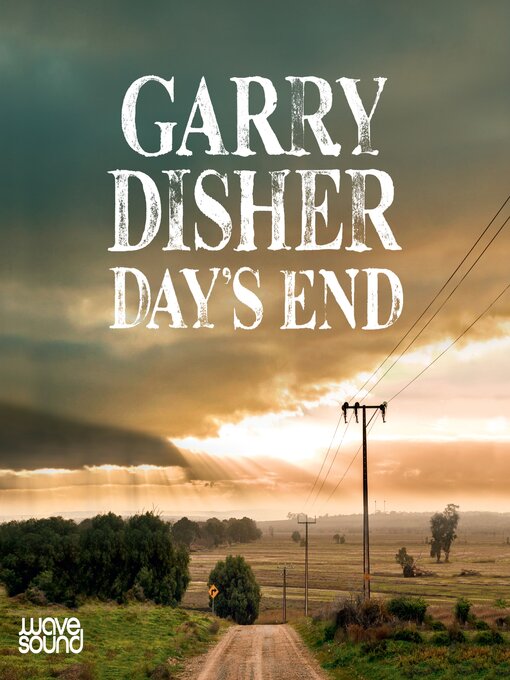 Title details for Day's End by Garry Disher - Available